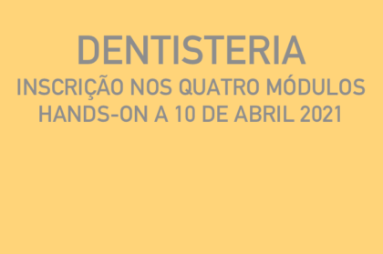 Curso modular de dentisteria (três teóricos + hands-on a 10/04/2021)