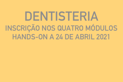 Curso modular de dentisteria (três teóricos + hands-on a 24/04/2021)