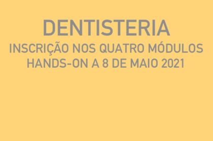 Curso modular de dentisteria (três teóricos + hands-on a 08/05/2021)