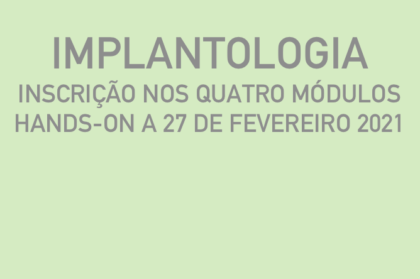 Curso modular de implantologia (três teóricos + hands-on a 27/02/2021)