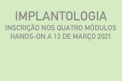 Curso modular de implantologia (três teóricos + hands-on a 13/03/2021)