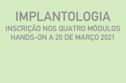 Curso modular de implantologia (três teóricos + hands-on a 20/03/2021)