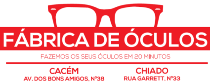 Fábrica dos Óculos do Cacém e Chiado